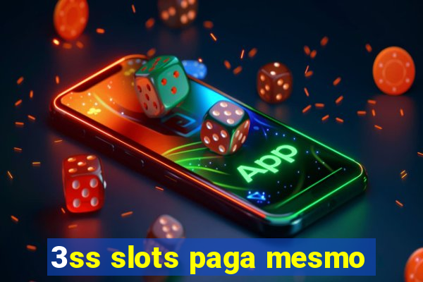 3ss slots paga mesmo